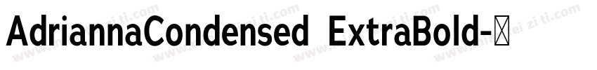 AdriannaCondensed  ExtraBold字体转换